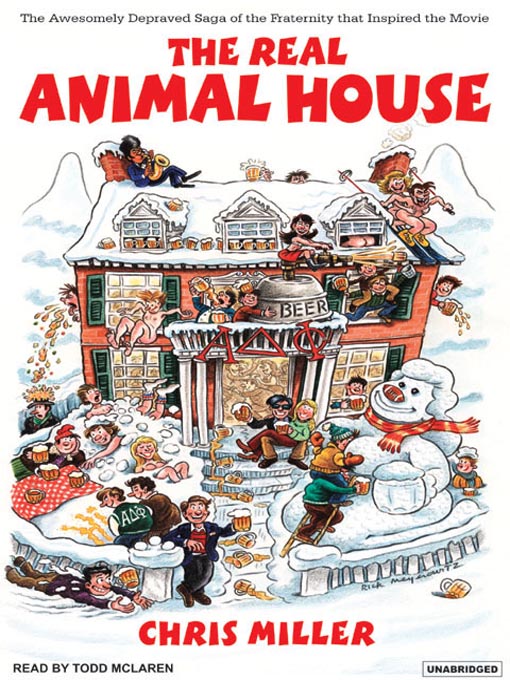 Title details for The Real Animal House by Chris Miller - Available